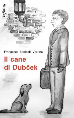 Il cane di Dubček (eBook, ePUB) - Bonicelli Verrina, Francesco