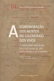 A comemoração dos mortos no calendário dos vivos: O obituário medieval da Colegiada de São Bartolomeu de Coimbra (Edição crítica e estudo do manuscrit