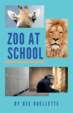 Zoo at School - Ouellette, Denise C