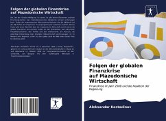 Folgen der globalen Finanzkrise auf Mazedonische Wirtschaft - Kostadinov, Aleksandar