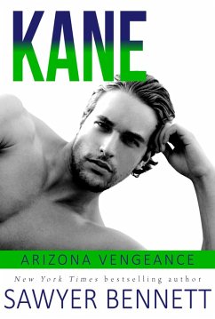 Kane (Arizona Vengeance, #8) (eBook, ePUB) - Bennett, Sawyer Kane (Arizona Vengeance, #8) (eBook, ePUB) - Bennett, Sawyer