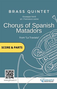 Brass Quintet: Chorus of Spanish Matadors (score & parts) (fixed-layout eBook, ePUB) - Series Glissato, Brass; Verdi, Giuseppe