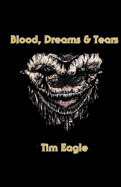 Blood, Dreams & Tears - Eagle, Tim