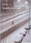 Trouble in Mind (eBook, ePUB) Trouble in Mind (eBook, ePUB)