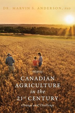 Canadian Agriculture in the 21st Century - Anderson, Marvin S.