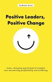 Positive Leaders, Positive Change