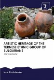 ARTISTIC HERITAGE OF THE TERNESE ETHNIC GROUP OF BULGARIANS
