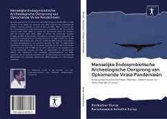 Menselijke Endosymbiotische Archeologische Oorsprong van Opkomende Virale Pandemieën - Kurup, Ravikumar; Achutha Kurup, Parameswara