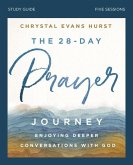 The 28-Day Prayer Journey Bible Study Guide