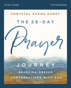 The 28-Day Prayer Journey Bible Study Guide - Hurst, Chrystal Evans