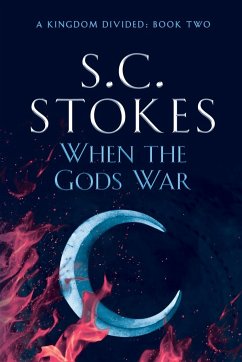 When The Gods War - Stokes, S. C.