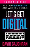 Let's Get Digital: How To Self-Publish, And Why You Should (Let's Get Publishing, #1) (eBook, ePUB)