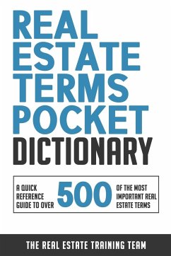 Real Estate Terms Pocket Dictionary - Real Estate Training Team, The