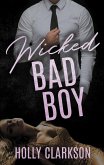 Wicked Bad Boy Wicked Bad Boy