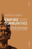 Empire and Communities: A Utopia or a Hope Against the Decline of Europe