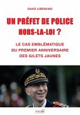 UN PREFET DE POLICE HORS-LA-LOI ?