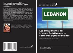 Los musulmanes del Líbano: Relativamente seculares y pro-cristianos - Yildirim, Kemal