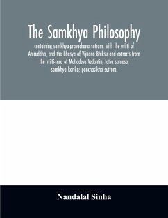 Cover The samkhya philosophy; containing samkhya-pravachana sutram, with the vritti of Aniruddha, and the bhasya of Vijnana Bhiksu and extracts from the vritti-sara of Mahadeva Vedantin; tatva samasa; samkhya karika; panchasikha sutram.