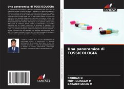 Una panoramica di TOSSICOLOGIA - N, SRIDHAR;M, MUTHULINGAM;M, BARANITHARAN