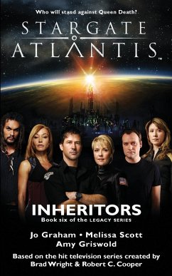 STARGATE ATLANTIS Inheritors (Legacy book 6) - Graham, Jo; Scott, Melissa; Griswold, Amy