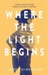 Where the Light Begins: A Seeker's... - Bild 1