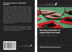 Revolucionando la seguridad privada - Romero, Gilberto Barrancos