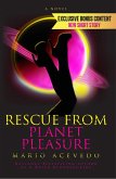 Rescue From Planet Pleasure (Felix Gomez, #5) (eBook, ePUB)
