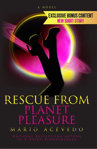 Rescue From Planet Pleasure (Felix Gomez, #5) (eBook, ePUB) Rescue From Planet Pleasure (Felix Gomez, #5) (eBook, ePUB)