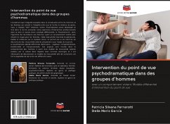 Intervention du point de vue psychodramatique dans des groupes d'hommes - Ferrarotti, Patricia Silvana;García, Stella Maris