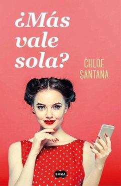 ¿Más Vale Sola? / Am I Better Off Alone? - Santana, Chloe