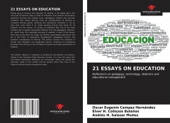 21 ESSAYS ON EDUCATION - Campaz Hernández, Oscar Eugenio;Collazos Bolaños, Elver H.;Salazar Muñoz, Andrés H.