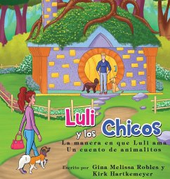 Luli y los Chicos - Robles, Gina M; Hartkemeyer, Kirk