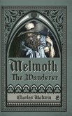 Melmoth the Wanderer (Illustrated and Annotated)