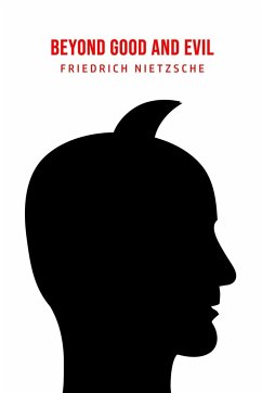 Beyond Good and Evil - Nietzsche, Friedrich