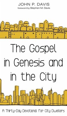 The Gospel in Genesis and in the City - Davis, John P.