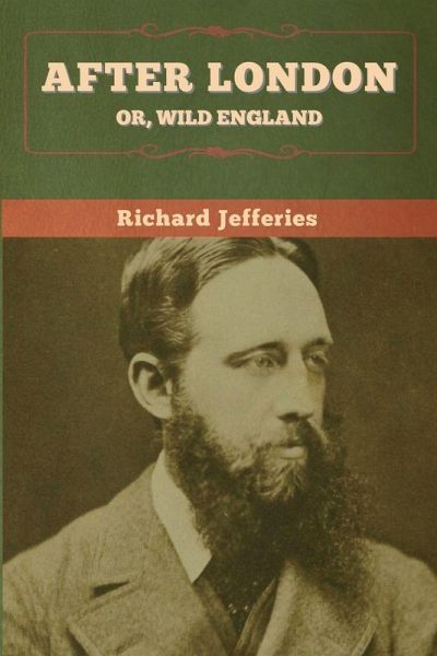 After London; Or, Wild England After London; Or, Wild England