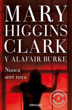 Nunca Seré Tuya / You Don't Own Me - Clark, Mary Higgins; Burke, Alafair