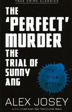 The 'Perfect' Murder: The Trial of Sunny Ang - Josey, Alex