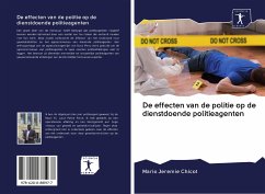 De effecten van de politie op de dienstdoende politieagenten - Chicot, Mario Jeremie