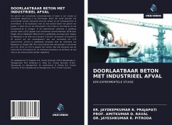 DOORLAATBAAR BETON MET INDUSTRIEEL AFVAL - Prajapati, Er. Jaydeepkumar R.; Raval, Amitkumar D.; Pitroda, Jayeshkumar R.