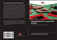 Révolutionner la sécurité privée - Romero, Gilberto Barrancos