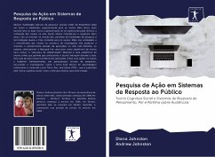 Pesquisa de Ação em Sistemas de Resposta ao Público - Johnston, Diana;Johnston, Andrew