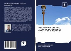 MEANING OF LIFE AND ALCOHOL DEPENDENCY - Silva Junior, Ivando; Braga, Violante