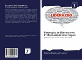 Percepção de Liderança em Profissionais de Enfermagem