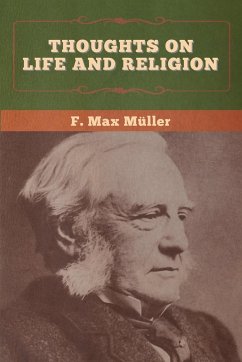 Thoughts on Life and Religion - Müller, F. Max