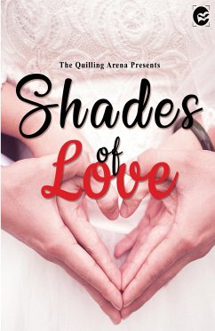 The Shades of Love - Sharma, Shatakshi; Kumar, Shobhit