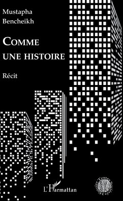 Comme une histoire - Bencheikh, Mustapha