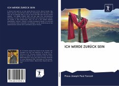 ICH WERDE ZURÜCK SEIN - Yanzuh, Pious Joseph Paul