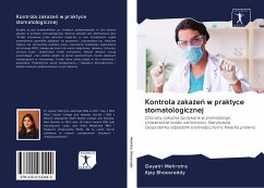 Kontrola zaka¿e¿ w praktyce stomatologicznej - Mehrotra, Gayatri; Bhoosreddy, Ajay