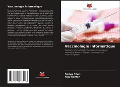 Vaccinologie informatique - Khan, Fariya;Kumar, Ajay